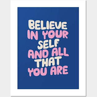 Believe In Yourself and All That You Are in blue white and pink Posters and Art